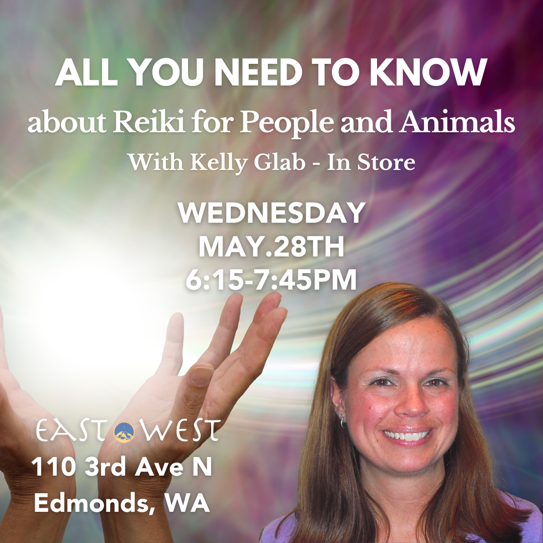 All You Need to Know about Reiki for People and Animals - May 28th, 2025 - Wednesday 6:15-7:45pm - with Kelly Glab - In Store