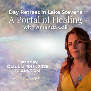 A Portal of Healing Day Retreat with Amanda Gail- Saturday - October 10th, 2026 - 10 AM-5 PM- In Lake Stevens, WA