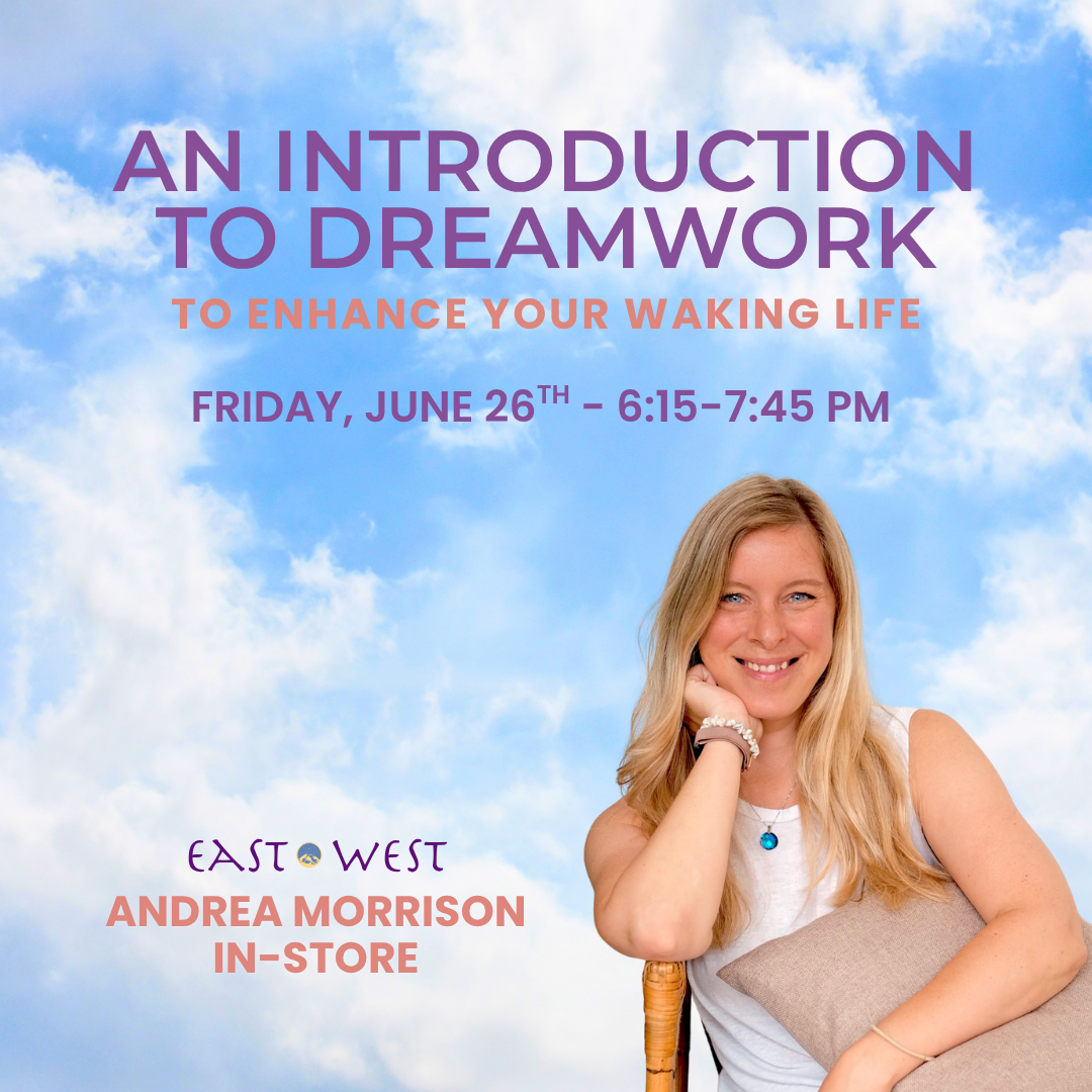 An Introduction to Dreamwork to Enhance Your Waking Life - Andrea Morrison - Friday - June, 26th 2026 - 6:15-7:45 PM PT - In-Store