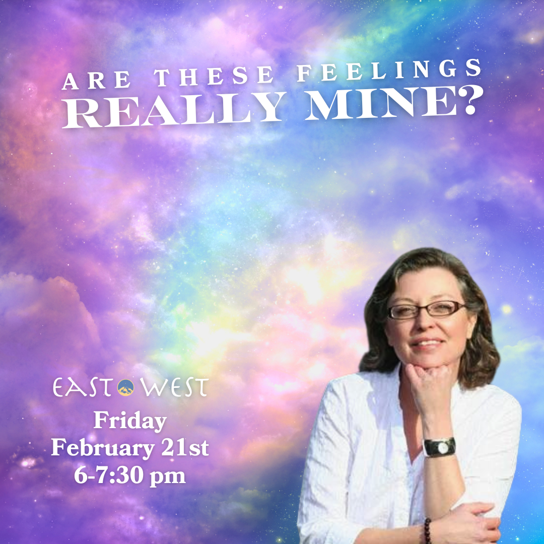 February 21st, 2025 - Friday 6-7:30 pm PT - Are These Feelings Really Mine? - with Dewey Meyer - Hybrid