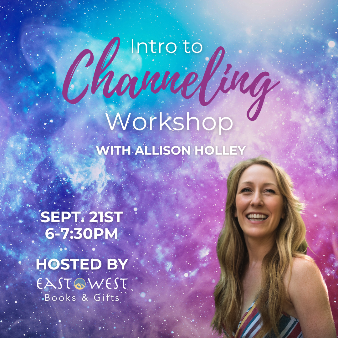 September 21st 2024 - 6-7:30 PM PT - Intro To Channeling Workshop - with Allison Holley - Online