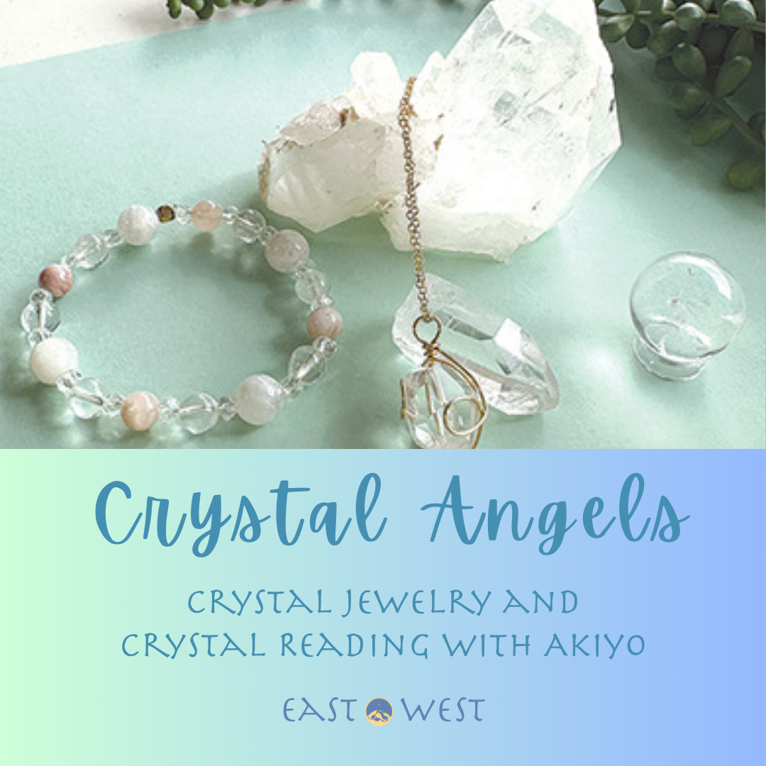 Crystal Angels - Crystal Jewelry and Crystal Reading with Akiyo - December 13, Sat 2025- In Store