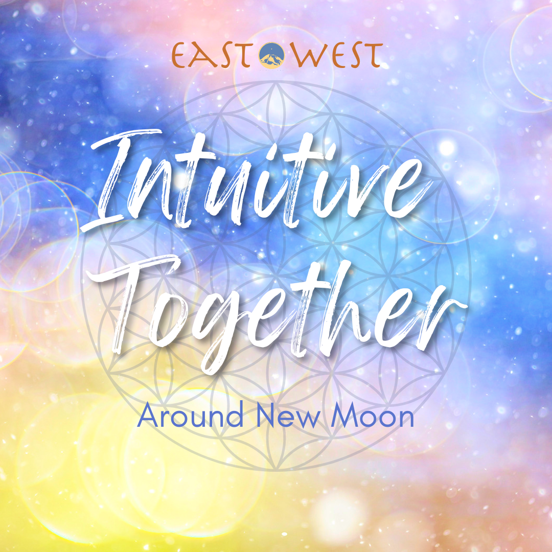 Intuitive Together - with Deni Luna, Justin, Miki and more - March 28, 2025 - Friday 5:30-7pm PT - Online