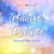 August 4, 2024 - Sunday 7-8:30pm PT - Intuitive Together - with Justin Crocket Elzie, Deni Luna, and more - Online