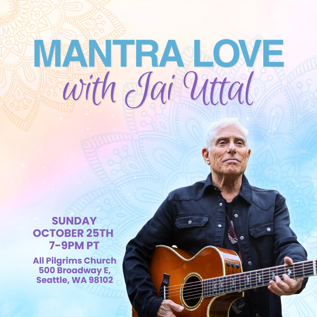 Mantra Love with Jai Uttal - In-Seattle - Sunday, October 25th, 2026 - 7-9 PM PT